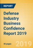 Defense Industry Business Confidence Report 2019- Product Image