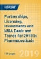 Partnerships, Licensing, Investments and M&A Deals and Trends for 2018 in Pharmaceuticals - Product Thumbnail Image