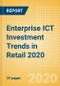 Enterprise ICT Investment Trends in Retail 2020 - Product Thumbnail Image