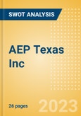AEP Texas Inc - Strategic SWOT Analysis Review- Product Image