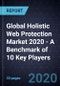 Global Holistic Web Protection Market 2020 - A Benchmark of 10 Key Players - Product Thumbnail Image