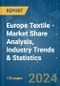 Europe Textile - Market Share Analysis, Industry Trends & Statistics, Growth Forecasts 2020 - 2029 - Product Image