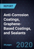 Innovations and Growth Opportunities in Anti-Corrosion Coatings, Graphene-Based Coatings, and Sealants- Product Image