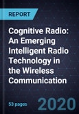 Cognitive Radio: An Emerging Intelligent Radio Technology in the Wireless Communication- Product Image