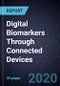 Digital Biomarkers Through Connected Devices, 2020 - Product Thumbnail Image