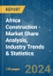 Africa Construction - Market Share Analysis, Industry Trends & Statistics, Growth Forecasts 2020 - 2029 - Product Image