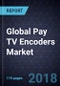 Global Pay TV Encoders Market, Forecast to 2024 - Product Thumbnail Image
