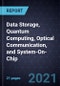 2021 Growth Opportunities in Data Storage, Quantum Computing, Optical Communication, and System-On-Chip - Product Thumbnail Image