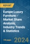 Europe Luxury Furniture - Market Share Analysis, Industry Trends & Statistics, Growth Forecasts 2020 - 2029 - Product Image