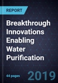 Breakthrough Innovations Enabling Water Purification- Product Image