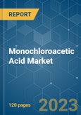 Monochloroacetic Acid Market - Growth, Trends, COVID-19 Impact and Forecasts (2023-2028)- Product Image