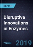 Disruptive Innovations in Enzymes- Product Image