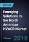 Emerging Solutions in the North American HVACR Market - Product Thumbnail Image