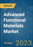 Advanced Functional Materials Market - Growth, Trends, COVID-19 Impact, and Forecasts (2023 - 2028)- Product Image
