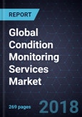 Global Condition Monitoring Services Market, Forecast to 2025- Product Image