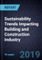 Sustainability Trends Impacting Building and Construction Industry - Product Thumbnail Image