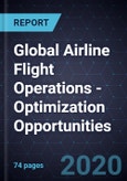Global Airline Flight Operations - Optimization Opportunities, 2019- Product Image