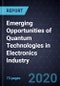 Emerging Opportunities of Quantum Technologies in Electronics Industry - Product Thumbnail Image