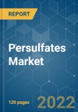 Persulfates Market - Growth, Trends, COVID-19 Impact, and Forecasts (2022 - 2027)- Product Image