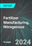 Fertilizer Manufacturing, Nitrogenous (U.S.): Analytics, Extensive Financial Benchmarks, Metrics and Revenue Forecasts to 2030, NAIC 325311- Product Image
