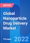 Global Nanoparticle Drug Delivery Market, Dosage, Price and Clinical Pipeline Outlook 2028 - Product Thumbnail Image