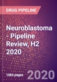 Neuroblastoma - Pipeline Review, H2 2020- Product Image