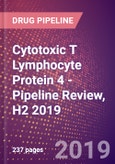 Cytotoxic T Lymphocyte Protein 4 - Pipeline Review, H2 2019- Product Image