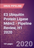 E3 Ubiquitin Protein Ligase Mdm2 - Pipeline Review, H1 2020- Product Image