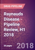 Raynauds Disease - Pipeline Review, H1 2018- Product Image