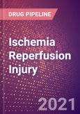 Ischemia Reperfusion Injury (Cardiovascular) - Drugs in Development, 2021- Product Image