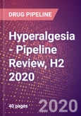 Hyperalgesia - Pipeline Review, H2 2020- Product Image