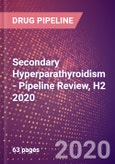 Secondary Hyperparathyroidism - Pipeline Review, H2 2020- Product Image