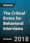The Critical Errors for Behavioral Interviews: Why they Happen and the Easy Fixes - Webinar (Recorded) - Product Thumbnail Image