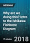 Why are we doing this? Intro to the Ishikawa Fishbone Diagram - Webinar (Recorded) - Product Thumbnail Image