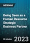 Being Seen as a Human Resource Strategic Business Partner - Webinar (Recorded) - Product Image