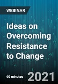Ideas on Overcoming Resistance to Change - Webinar (Recorded)- Product Image