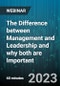 The Difference between Management and Leadership and why both are Important - Webinar (Recorded) - Product Image