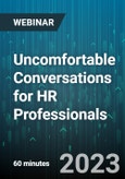 Uncomfortable Conversations for HR Professionals - Webinar (Recorded)- Product Image