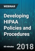 Developing HIPAA Policies and Procedures - Webinar (Recorded)- Product Image