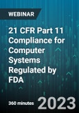 6-Hour Virtual Seminar on 21 CFR Part 11 Compliance for Computer Systems Regulated by FDA - Webinar (Recorded)- Product Image