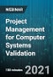 3-Hour Virtual Seminar on Project Management for Computer Systems Validation - Webinar (Recorded) - Product Thumbnail Image