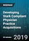Developing Stark Compliant Physician Practice Acquisitions - Webinar (Recorded) - Product Thumbnail Image