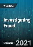 Investigating Fraud: The Critical Role of Auditors, Accountants, Compliance Officers, HR and Fraud Examiners - Webinar (Recorded)- Product Image