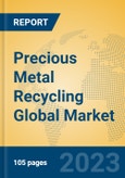 Precious Metal Recycling Global Market Insights 2023, Analysis and Forecast to 2028, by Manufacturers, Regions, Technology, Product Type- Product Image