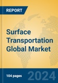 Surface Transportation Global Market Insights 2024, Analysis and Forecast to 2029, by Market Participants, Regions, Technology, Application, Product Type- Product Image
