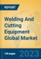 Welding And Cutting Equipment Global Market Insights 2023, Analysis and Forecast to 2028, by Manufacturers, Regions, Technology, Application, Product Type - Product Image