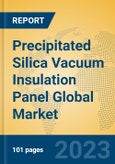 Precipitated Silica Vacuum Insulation Panel Global Market Insights 2023, Analysis and Forecast to 2028, by Manufacturers, Regions, Technology, Application, Product Type- Product Image
