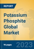 Potassium Phosphite Global Market Insights 2023, Analysis and Forecast to 2028, by Manufacturers, Regions, Technology, Product Type- Product Image