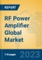RF Power Amplifier Global Market Insights 2023, Analysis and Forecast to 2028, by Manufacturers, Regions, Technology, Application, Product Type - Product Image