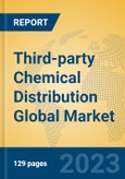 Third-party Chemical Distribution Global Market Insights 2023, Analysis and Forecast to 2028, by Manufacturers, Regions, Technology, Application, Product Type- Product Image